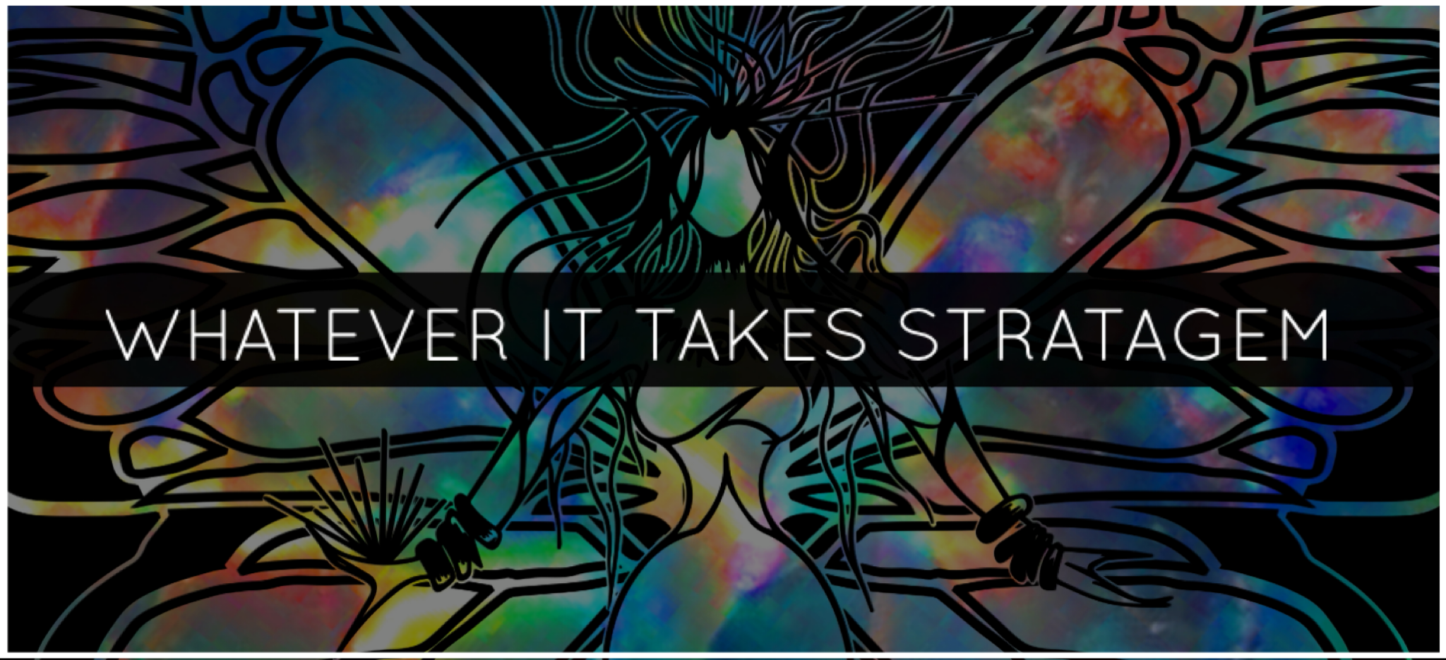 WHATEVER IT TAKES STRATAGEM