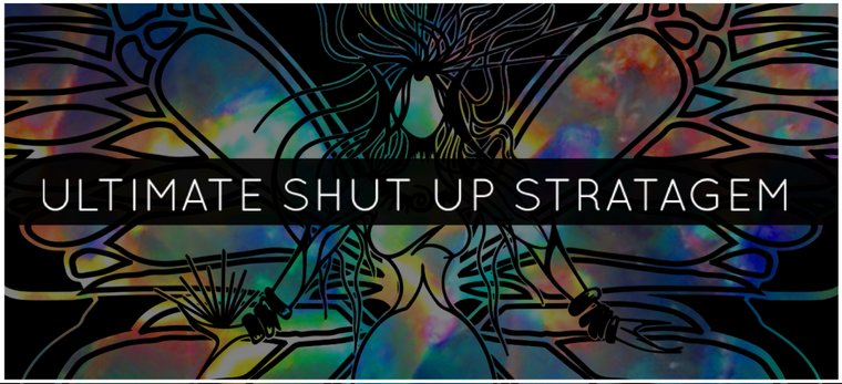 ULTIMATE SHUT UP STRATAGEM